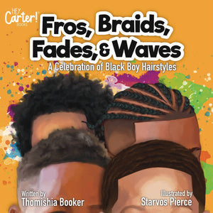 Fros, Braids, Fades, and Waves (Soft Cover)